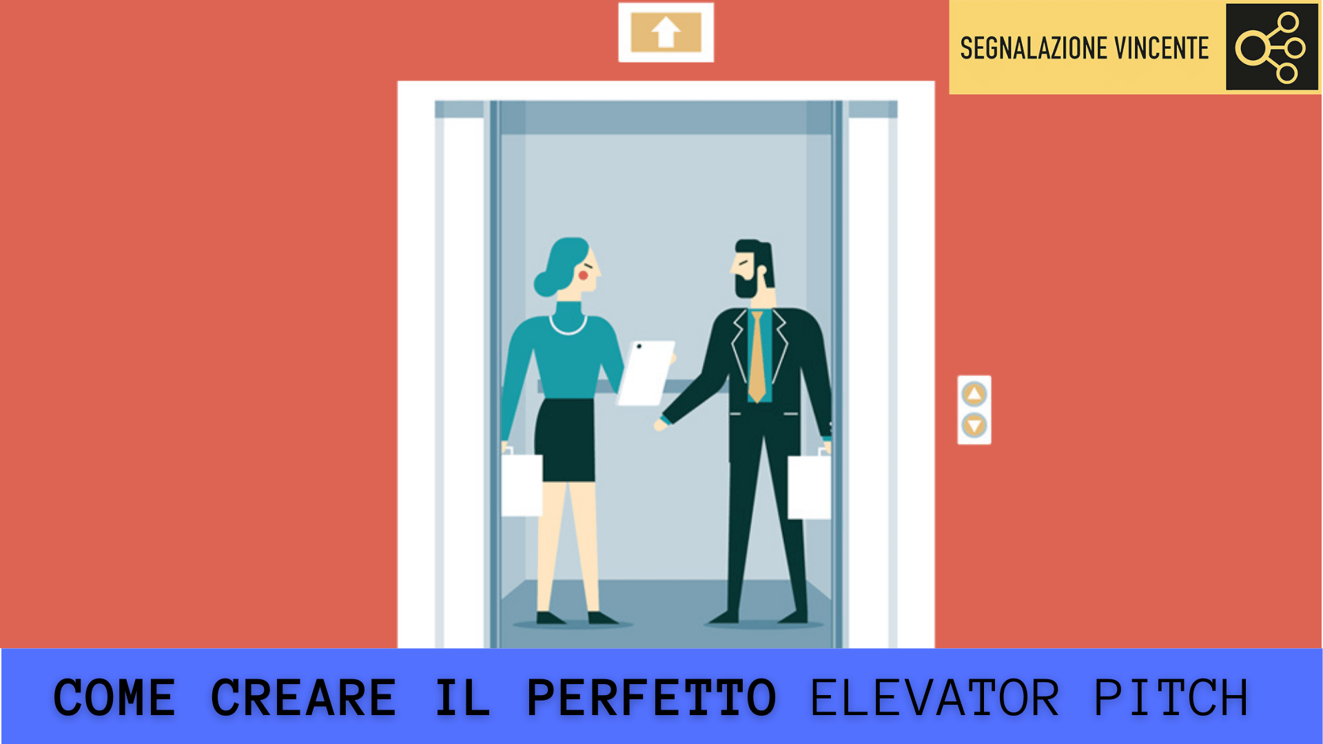 Cosè e come si crea un Elevator Pitch